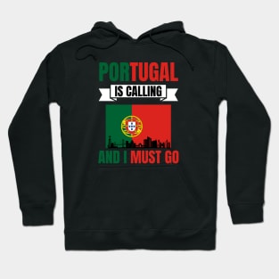 Portugal Is Calling And I Must Go Hoodie